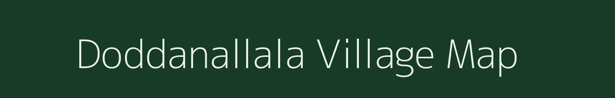 Doddanallala village map in Karnataka