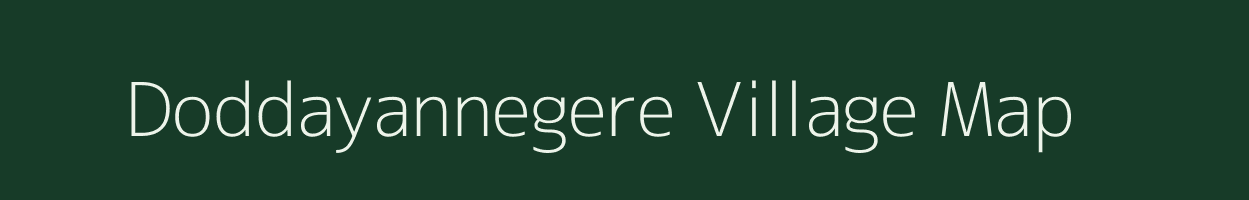 Doddayannegere village map in Karnataka