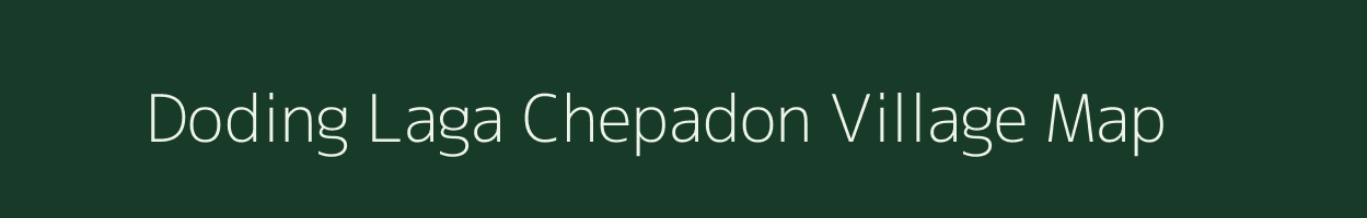 Doding Laga Chepadon village map in Uttarakhand