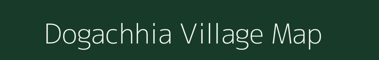 Dogachhia village map in West Bengal