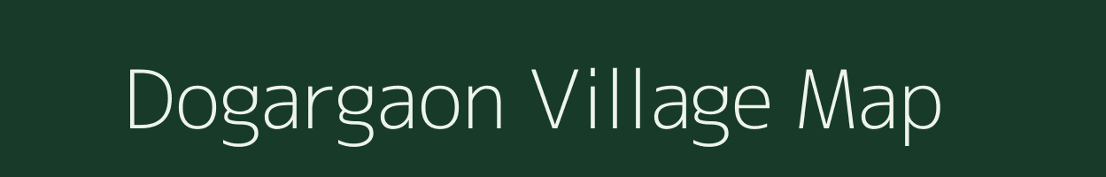 Dogargaon village map in Madhya Pradesh