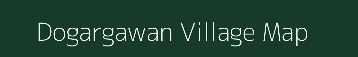 Dogargawan village map in Madhya Pradesh