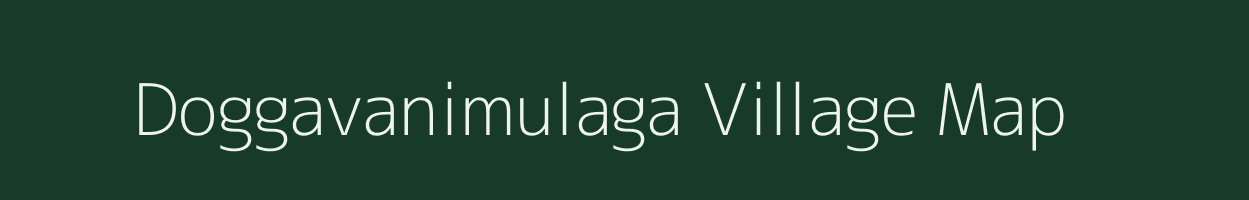 Doggavanimulaga village map in Andhra Pradesh