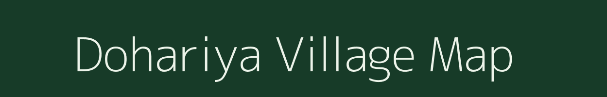 Dohariya village map in Uttar Pradesh