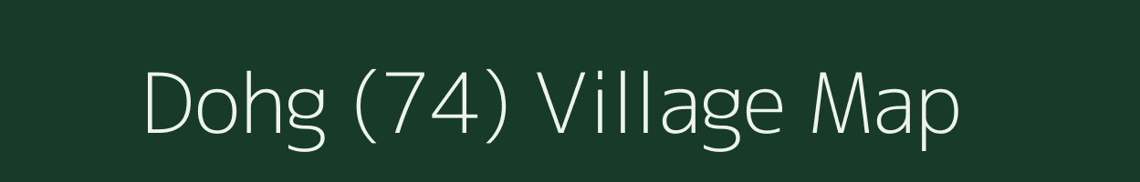 Dohg (74) village map in Himachal Pradesh