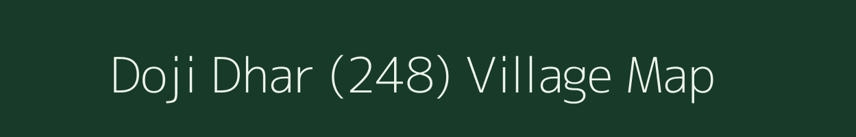 Doji Dhar (248) village map in Himachal Pradesh