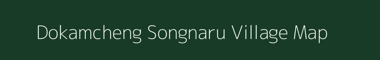 Dokamcheng Songnaru village map in Meghalaya