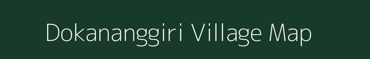 Dokananggiri village map in Meghalaya