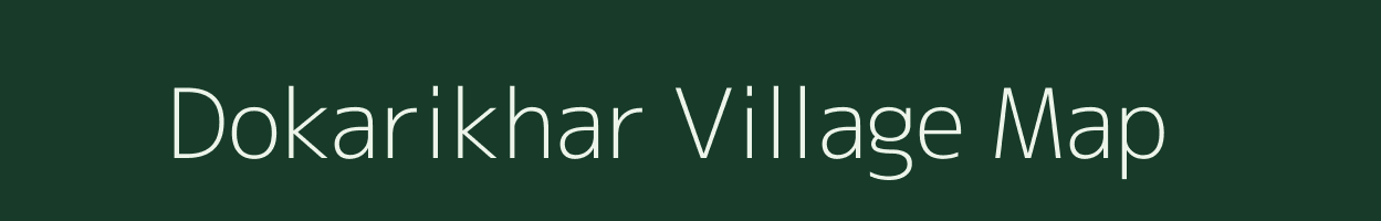Dokarikhar village map in Chhattisgarh