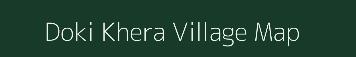 Doki Khera village map in Rajasthan