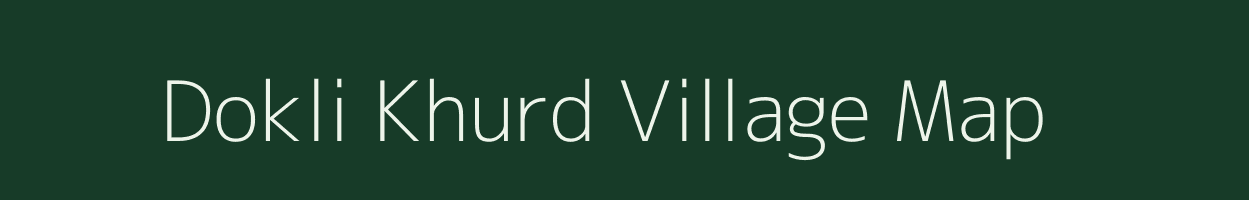 Dokli Khurd village map in Madhya Pradesh