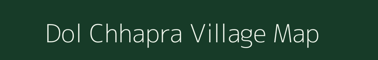 Dol Chhapra village map in Uttar Pradesh