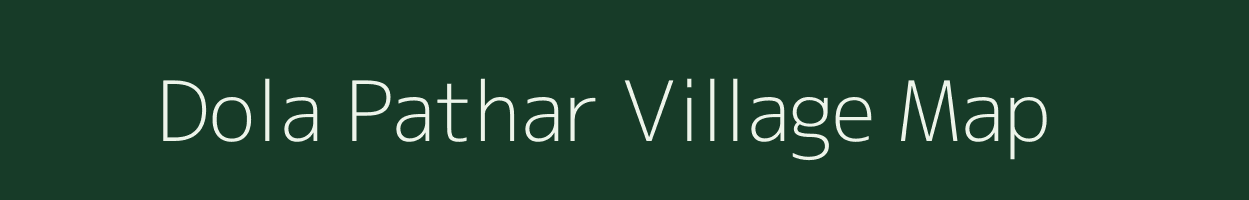 Dola Pathar village map in Assam