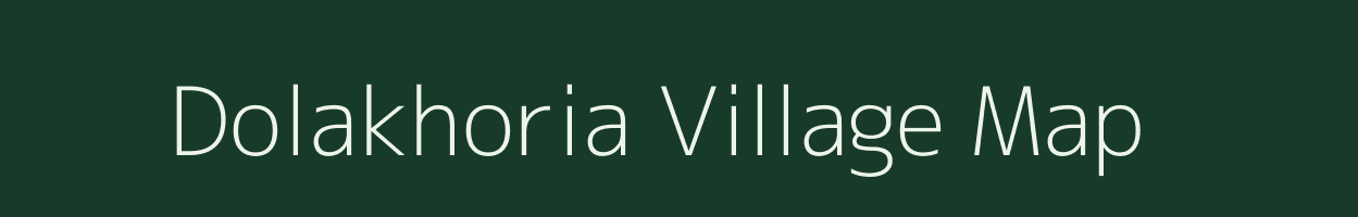 Dolakhoria village map in Assam