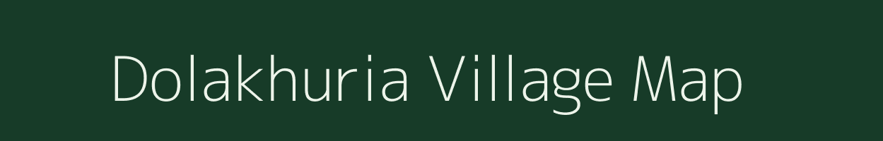 Dolakhuria village map in Assam