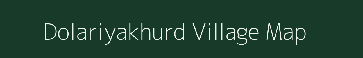 Dolariyakhurd village map in Madhya Pradesh