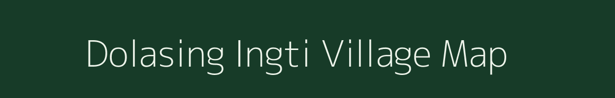 Dolasing Ingti village map in Assam