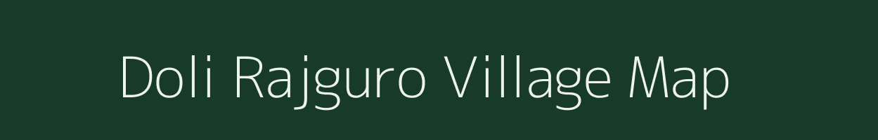 Doli Rajguro village map in Rajasthan