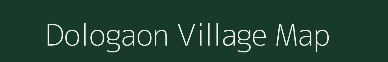 Dologaon village map in Assam