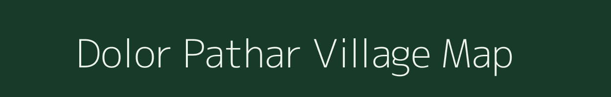 Dolor Pathar village map in Assam