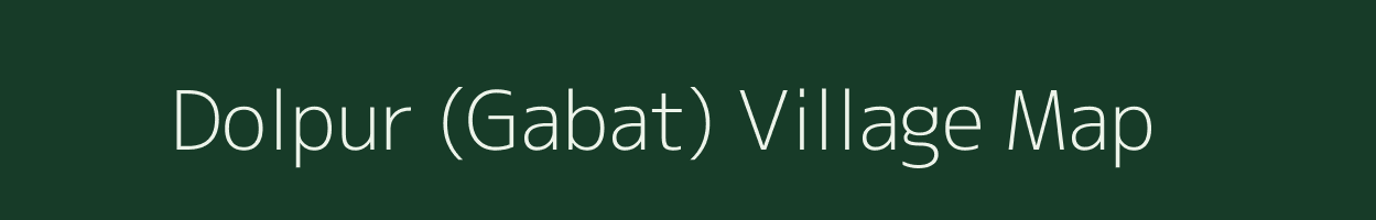 Dolpur (Gabat) village map in Gujarat