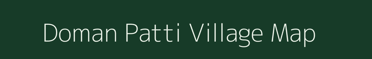 Doman Patti village map in Uttar Pradesh