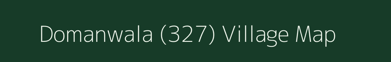 Domanwala (327) village map in Haryana