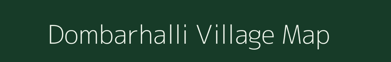 Dombarhalli village map in Karnataka