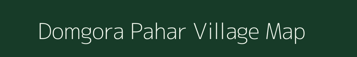 Domgora Pahar village map in Jharkhand