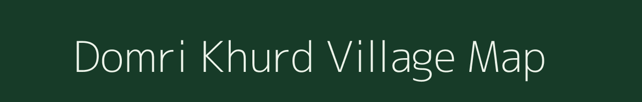 Domri Khurd village map in Madhya Pradesh