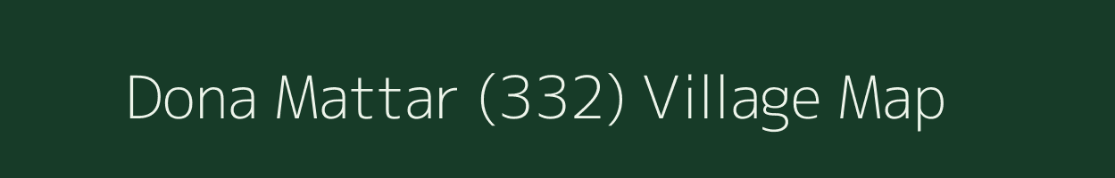 Dona Mattar (332) village map in Punjab