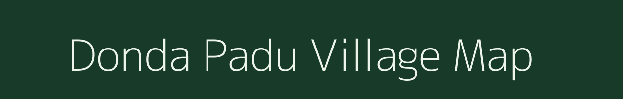 Donda Padu village map in Andhra Pradesh