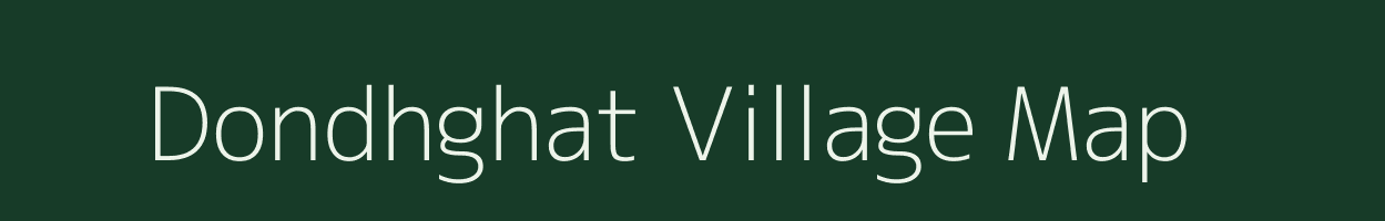 Dondhghat village map in Uttar Pradesh