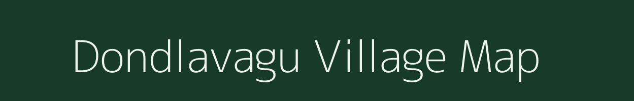 Dondlavagu village map in Andhra Pradesh