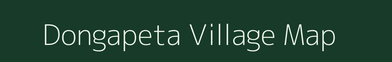 Dongapeta village map in Assam