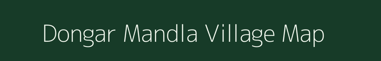 Dongar Mandla village map in Madhya Pradesh