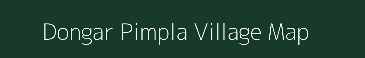 Dongar Pimpla village map in Maharashtra