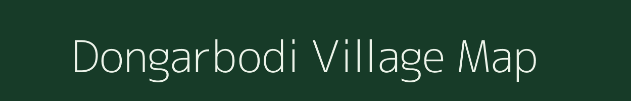 Dongarbodi village map in Madhya Pradesh