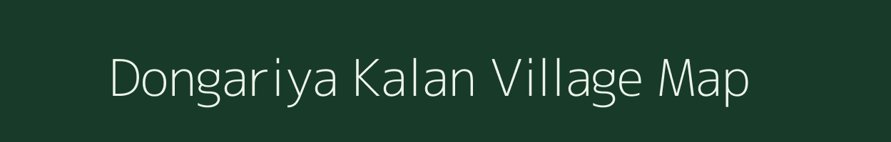 Dongariya Kalan village map in Chhattisgarh