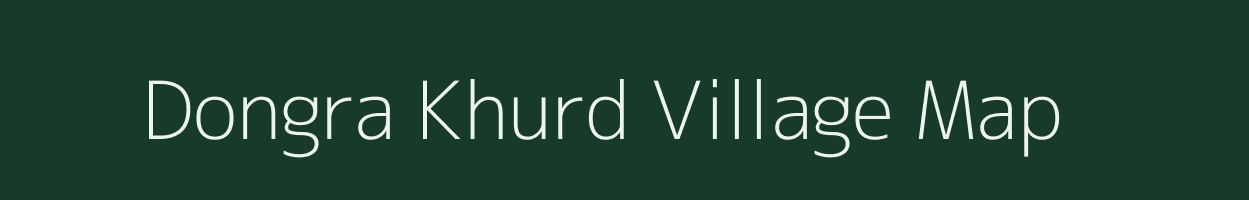 Dongra Khurd village map in Uttar Pradesh