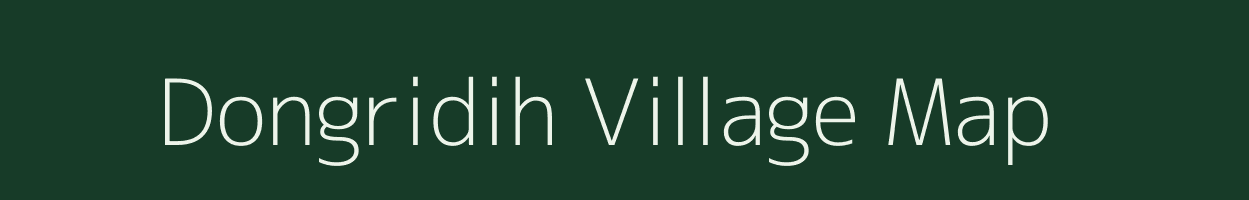 Dongridih village map in Chhattisgarh