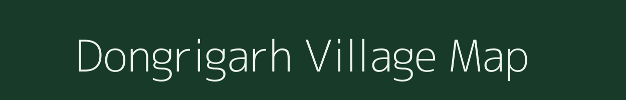 Dongrigarh village map in Chhattisgarh