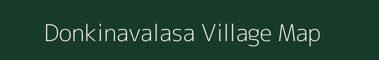 Donkinavalasa village map in Andhra Pradesh