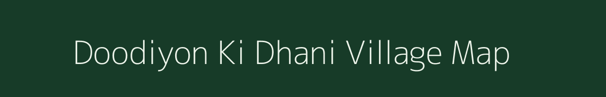 Doodiyon Ki Dhani village map in Rajasthan