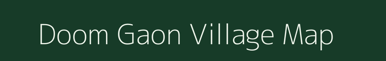 Doom Gaon village map in Uttarakhand