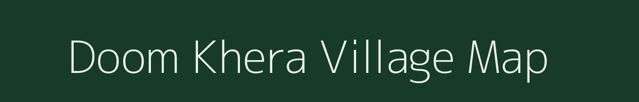 Doom Khera village map in Rajasthan