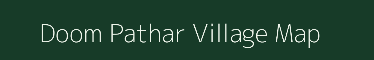 Doom Pathar village map in Assam