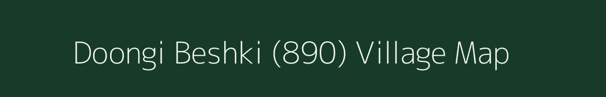 Doongi Beshki (890) village map in Himachal Pradesh