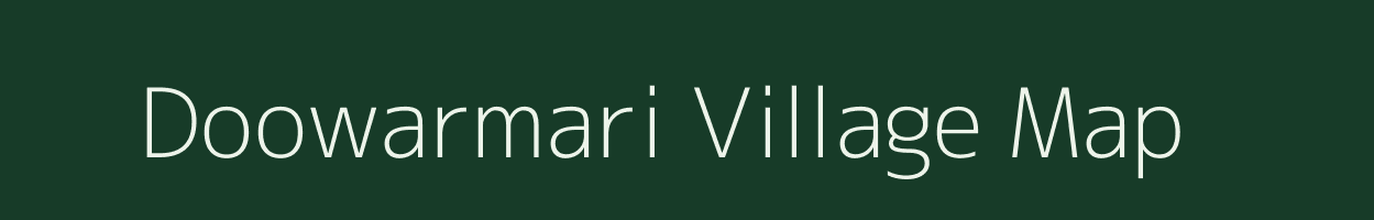 Doowarmari village map in Assam