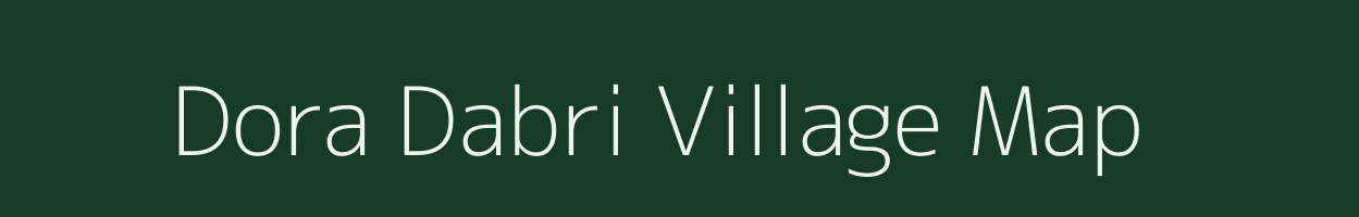 Dora Dabri village map in West Bengal